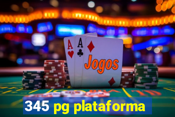 345 pg plataforma